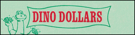 Dino Dollars